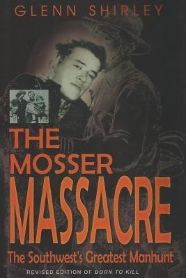 The Mosser Massacre(English, Paperback, Shirley Glenn)