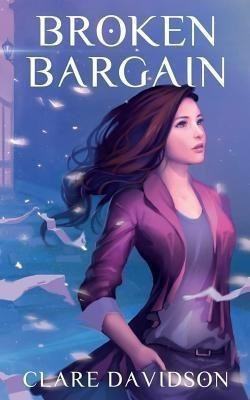 Broken Bargain (Hidden(English, Paperback, Davidson Clare)