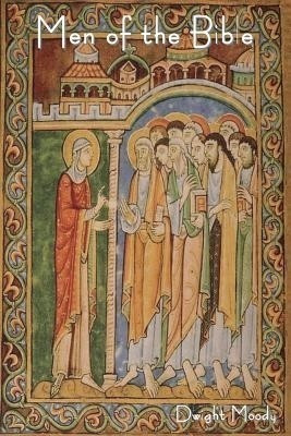 Men of the Bible(English, Paperback, Moody Dwight)