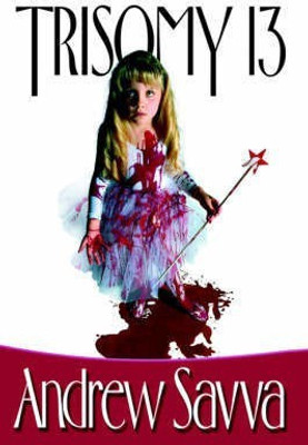 Trisomy 13(English, Paperback, Savva Andrew)