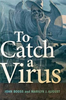 To Catch a Virus(English, Paperback, Booss John)