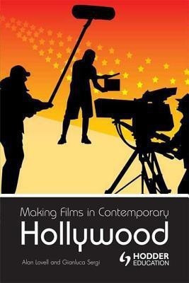 Making Films in Contemporary Hollywood(English, Paperback, Lovell Alan Professor)