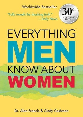 Everything Men Know About Women(English, Paperback, Garner Alan Francis)