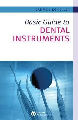Basic Guide to Dental Instruments(English, Paperback, Scheller-Sheridan Carmen)