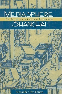 Mediasphere Shanghai(English, Hardcover, Forges Alexander Des)