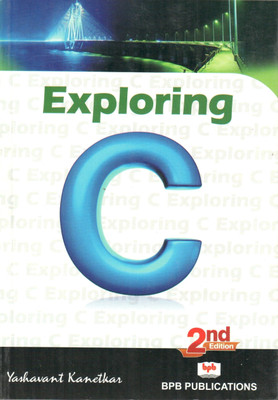 Exploring C(English, Paperback, Kanetkar Yashavant P.)