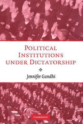 Political Institutions under Dictatorship(English, Hardcover, Gandhi Jennifer)