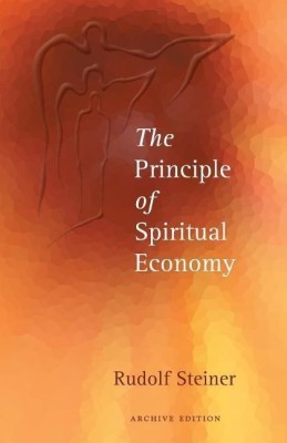 The Principle of Spiritual Economy(English, Paperback, Steiner Rudolf)