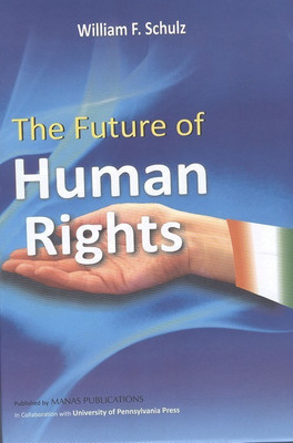 The Future of Human Rights(English, Hardcover, Schulz William F.)