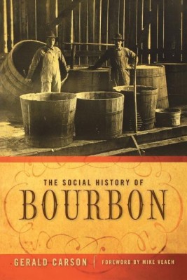 The Social History of Bourbon(English, Paperback, Carson Gerald)