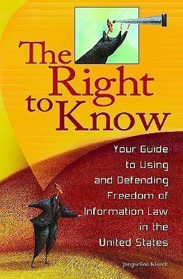 The Right to Know(English, Hardcover, Klosek Jacqueline)