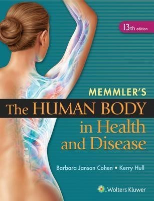 Memmler's The Human Body in Health and Disease(English, Paperback, Cohen Barbara Janson BA, MSEd)