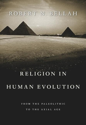 Religion in Human Evolution(English, Paperback, Bellah Robert N.)