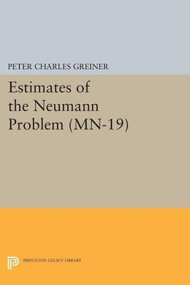 Estimates of the Neumann Problem(English, Paperback, Greiner Peter Charles)