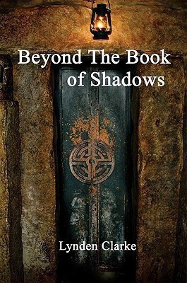 Beyond the Book of Shadows(English, Paperback, Clarke Lynden)