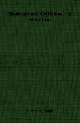 Shakespeare Criticism - A Selection(English, Paperback, Smith Nichol D.,)