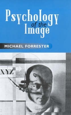 Psychology of the Image(English, Hardcover, Forrester Michael)