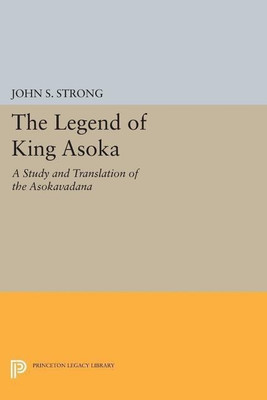 The Legend of King Asoka(English, Paperback, Strong John S.)