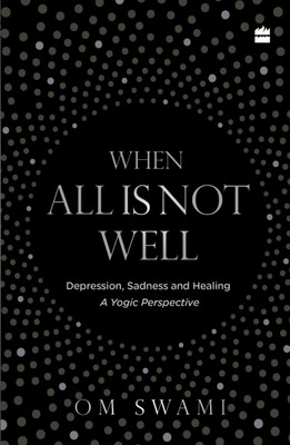 When All Is Not Well(English, Paperback, Swami Om)