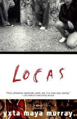 Locas(English, Paperback, Murray Yxta Maya)