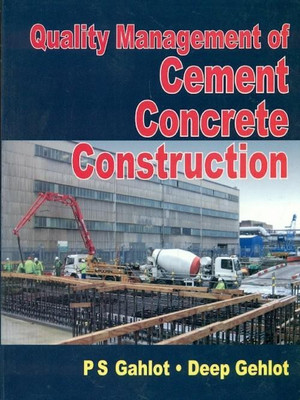 Quality Management of Cement Concrete Construction(English, Paperback, Gahlot P.S.)
