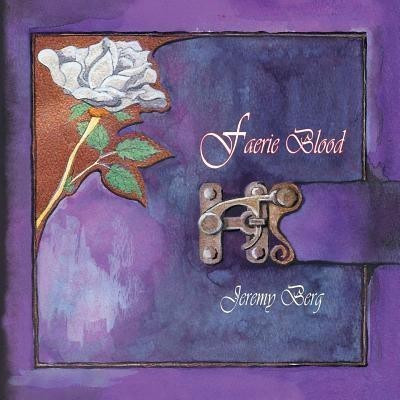 Faerie Blood(English, Paperback, Berg Jeremy)