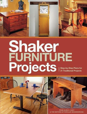 Popular Woodworking's Shaker Furniture Projects(English, Paperback, The Editors of Popular Woodworking Magazine)