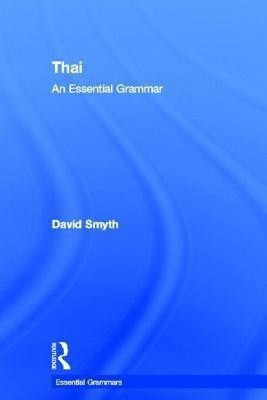 Thai: An Essential Grammar(English, Hardcover, Smyth David)