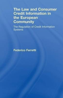 The Law and Consumer Credit Information in the European Community(English, Electronic book text, Ferretti Federico)