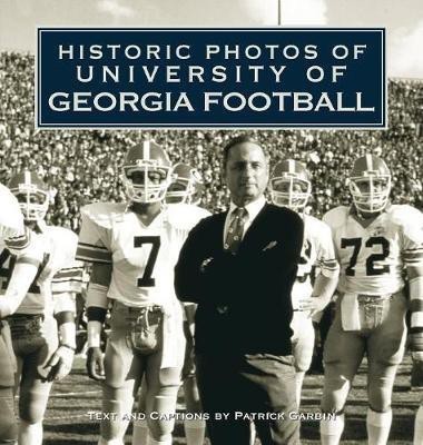 Historic Photos of University of Georgia Football(English, Hardcover, unknown)