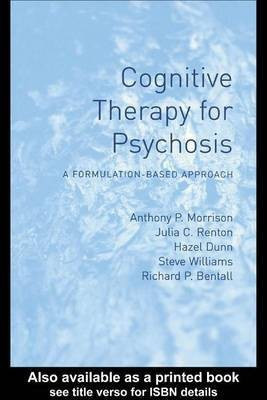 Cognitive Therapy for Psychosis(English, Electronic book text, Morrison Anthony)