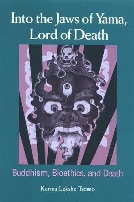 Into the Jaws of Yama, Lord of Death(English, Hardcover, Tsomo Karma Lekshe)