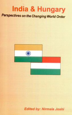 India and Hungary Perspective on the Changing World Order(English, Hardcover, Joshi Nirmala)