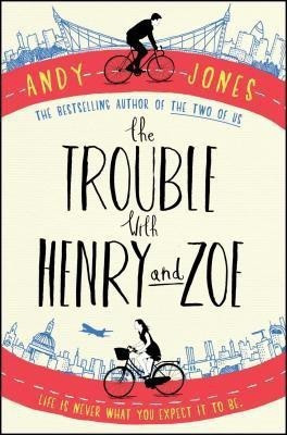 The Trouble with Henry and Zoe(English, Paperback, Jones Andy)