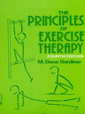 The Principles of Exercise Therapy(English, Paperback, Gardiner M. Deena)
