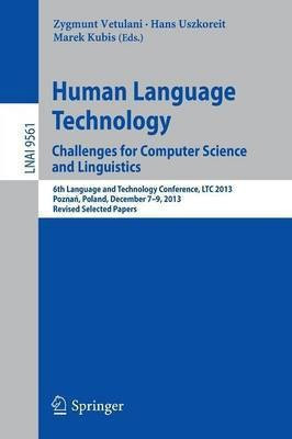 Human Language Technology. Challenges for Computer Science and Linguistics(English, Paperback, unknown)