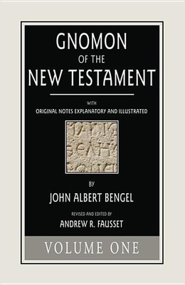 Gnomon of the New Testament, Volume 1(English, Paperback, Bengel John a)