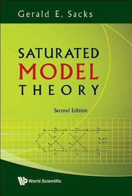 Saturated Model Theory (2nd Edition)(English, Hardcover, Sacks Gerald E)
