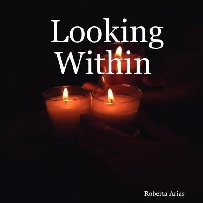 Looking Within(English, Paperback, Arias Roberta)