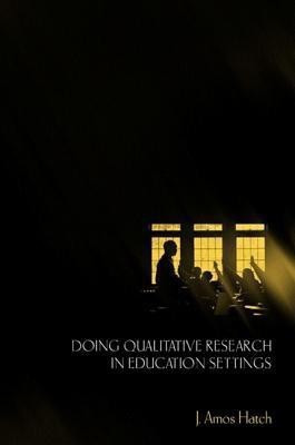 Doing Qualitative Research in Education Settings(English, Hardcover, Hatch J. Amos)