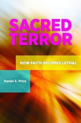 Sacred Terror(English, Hardcover, Price Daniel E.)