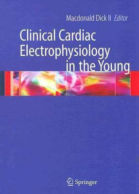 Clinical Cardiac Electrophysiology in the Young 1st Edition(English, Hardcover, unknown)