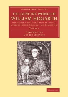 The Genuine Works of William Hogarth(English, Paperback, Nichols John)