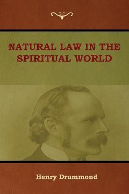Natural Law in the Spiritual World(English, Paperback, Drummond Henry)