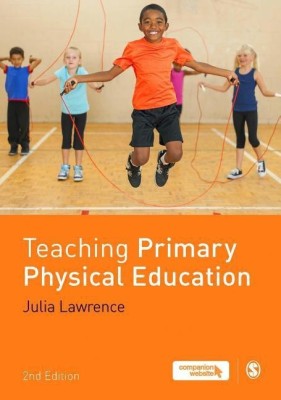 Teaching Primary Physical Education(English, Paperback, Lawrence Julia Dr)