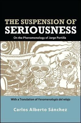 The Suspension of Seriousness(English, Paperback, Sanchez Carlos Alberto)