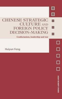 Chinese Strategic Culture and Foreign Policy Decision-Making(English, Electronic book text, Feng Huiyun)