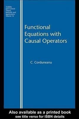 Functional Equations with Causal Operators(English, Electronic book text, Corduneanu C.)