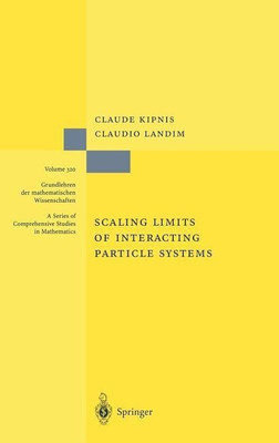 Scaling Limits of Interacting Particle Systems(English, Hardcover, Kipnis Claude)