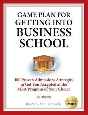 Secrets to Getting into Business School(English, Paperback, Royal Brandon)